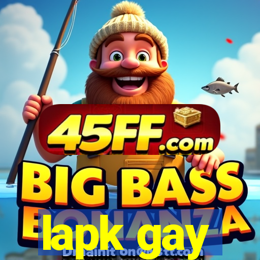 lapk gay